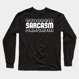 Sarcasm, Funny, Adulting, Dad Jokes, Mom Jokes, Birthday, Christmas, Mothers Day, Fathers Day, Gifts, 2023, 2024 Long Sleeve T-Shirt